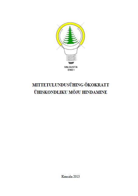 MITTETULUNDUSÜHING ÖKOKRATTÜHISKONDLIKU MÕJU HINDAMINE