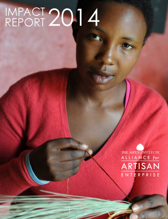 The Aspen Intitute Alliance for Artisan Enterprise Impact report 2014